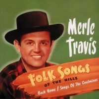 Travis, Merle Folksongs Of The Hills