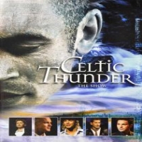 Celtic Thunder Celtic Thunder - The Show