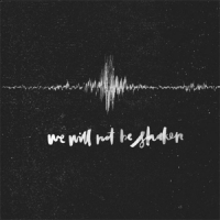 Bethel Music We Will Not Be Shaken
