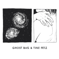 Ghost Bag & Tine Fetz Ghost Bag & Tine Fetz