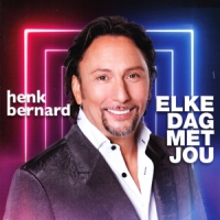Bernard, Henk Elke Dag Met Jou