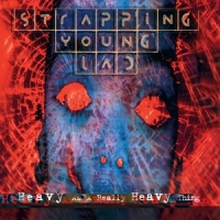 Strapping Young Lad Heavy As A Really Heavy Thing -coloured-