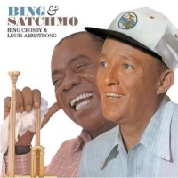 Armstrong, Louis & Bing C Bing & Satchmo