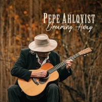 Ahlqvist, Pepe Dreaming Away