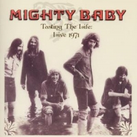 Mighty Baby Tasting The Life - Live 1971