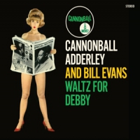 Adderley, Cannonball & Bill Evans Waltz For Debby