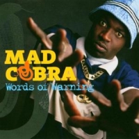 Mad Cobra Words Of Warning