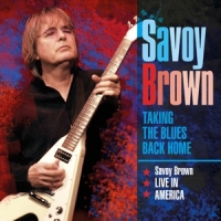 Savoy Brown Taking The Blues Back Home - Live In America