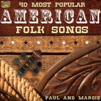 Paul & Margie 40 Most Popular American Folk Songs