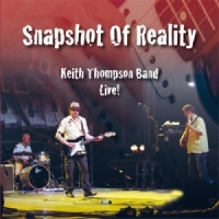 Keith Thompson Band Snapshot Of Reality