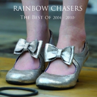 Rainbow Chasers Best Of 2004 - 2010