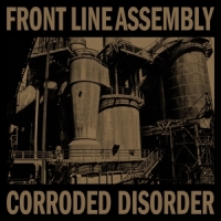 Front Line Assembly Corroded Disorder