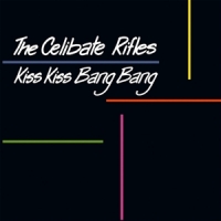 Celibate Rifles, The Kiss Kiss Bang Bang