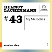 Bavarian Radio Symphony Orchestra Helmut Lachenmann: My Melodies