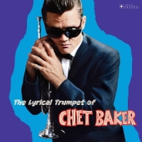 Baker, Chet Lyrical Trumpet Of Chet Baker -coloured-