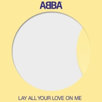 Abba Lay All Your Love On Me