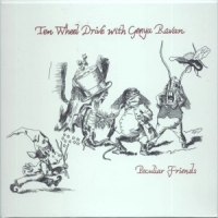 Ten Wheel Drive With Genya Ravan Peculiar Friends