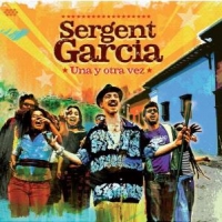 Garcia, Sergent Una Y Otra Vez -coloured-