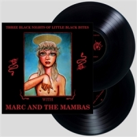 Marc And The Mambas Three Black Nights Of Little Black Bites