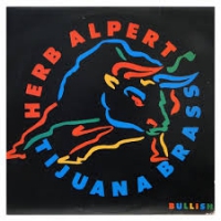 Herb Alpert & The Tijuana Bras Bullish