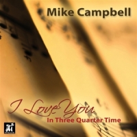 Campbell, Mike I Love You In Three-quarter Time