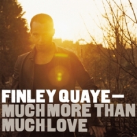 Quaye, Finley Much More Than.. -clrd-