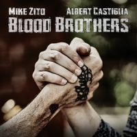 Zito, Mike & Albert Castiglia Blood Brothers
