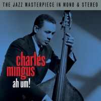 Mingus, Charles Ah Um! Stereo/mono