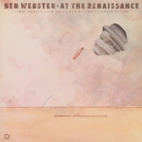 Webster, Ben / Jimmy Rowles / Jim Hall At The Renaissance