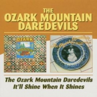Ozark Mountain Daredevils Ozark Mountain Daredevils/it'll Shine When It Shines