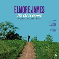 James, Elmore Sky Is Crying -ltd-