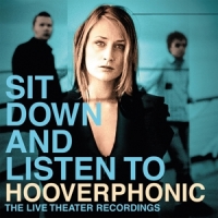 Hooverphonic Sit Down And Listen To