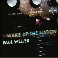 Weller, Paul Wake Up The Nation