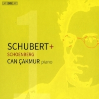 Cakmur, Can Schubert: Piano Sonatas / Schoenberg: Drei Klavierstuck