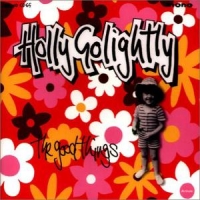 Golightly, Holly Good Things