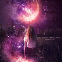 City Of Dawn & Sherry Finzer Moonwheel