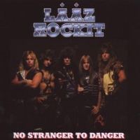 Laaz Rockit No Stranger To Danger