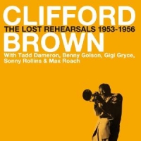 Brown, Clifford Lost Rehearsals 1953-56