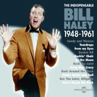 Haley, Bill The Indispensable 1948-1961