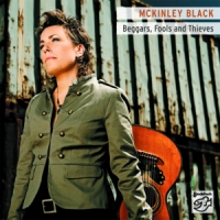 Mckinley Black Beggars, Fools & Thieves