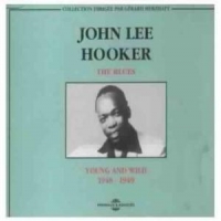 Hooker, John Lee Blues: Young And Wild