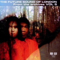 Future Sound Of London From The Archives 6
