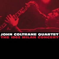 Coltrane, John -quartet- 1962 Milan Concert