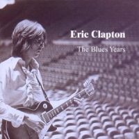 Clapton, Eric Blues Years