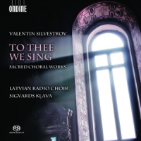 Latvian Radio Choir / Sigvords Klava To Thee We Sing