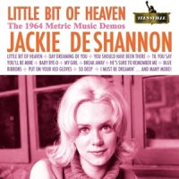Deshannon, Jackie Little Bit Of Heaven (the 1964 Metric Music Demos)