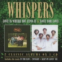 Whispers Love Is Where You Find It/ Love For Love