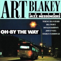 Blakey, Art & The Jazz Messengers Oh By The Way