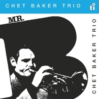 Chet Baker Trio Mr. B -coloured-