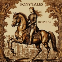 Rome 56 Pony Tales